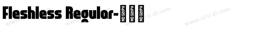 Fleshless Regular字体转换